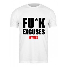 Мужская футболка с принтом FU-K EXCUSES в Курске,  |  | Тематика изображения на принте: 