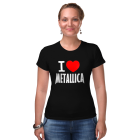 Женская футболка стрэйч с принтом I love Metallica в Курске,  |  | 