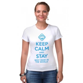 Женская футболка стрэйч с принтом Stay best Mom in the world в Курске,  |  | 