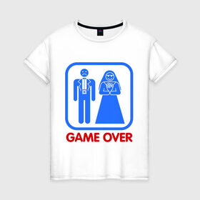 Женская футболка хлопок с принтом Game over в Курске, 100% хлопок | прямой крой, круглый вырез горловины, длина до линии бедер, слегка спущенное плечо | game over | жених | игра закончена | невеста