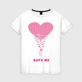 Женская футболка хлопок с принтом Save me в Курске, 100% хлопок | прямой крой, круглый вырез горловины, длина до линии бедер, слегка спущенное плечо | 