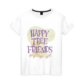 Женская футболка хлопок с принтом Happy tree friend в Курске, 100% хлопок | прямой крой, круглый вырез горловины, длина до линии бедер, слегка спущенное плечо | happy tree friends