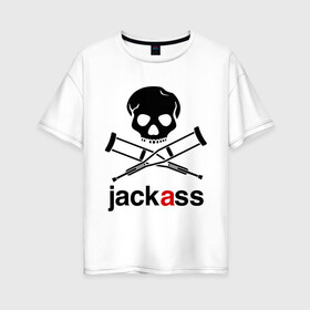 Женская футболка хлопок Oversize с принтом Jackass (Чудаки) в Курске, 100% хлопок | свободный крой, круглый ворот, спущенный рукав, длина до линии бедер
 | jackas | придурки | чудаки