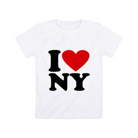 Детская футболка хлопок с принтом I love NY в Курске, 100% хлопок | круглый вырез горловины, полуприлегающий силуэт, длина до линии бедер | new york | нью йорк