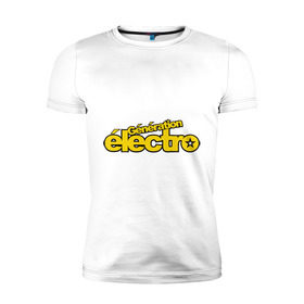 Мужская футболка премиум с принтом Electro generation в Курске, 92% хлопок, 8% лайкра | приталенный силуэт, круглый вырез ворота, длина до линии бедра, короткий рукав | electro | electro generation | tectonik | музыка | поколение | танец | танцы | тектоник | электронная | электронное