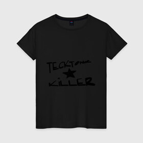 Женская футболка хлопок с принтом Tecktonik killer 1 в Курске, 100% хлопок | прямой крой, круглый вырез горловины, длина до линии бедер, слегка спущенное плечо | club | killer | tecktonik | клуб | клубные | тектоник