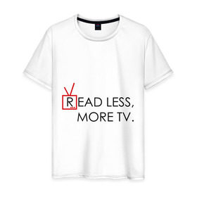 Мужская футболка хлопок с принтом Read less, more tv в Курске, 100% хлопок | прямой крой, круглый вырез горловины, длина до линии бедер, слегка спущенное плечо. | doctor house | everybody lies | haus | house | house md | все лгут | доктор хауз | доктор хаус | хауз | хаус | хью лори