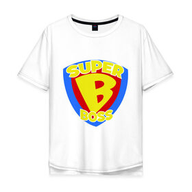 Мужская футболка хлопок Oversize с принтом Супер-босс в Курске, 100% хлопок | свободный крой, круглый ворот, “спинка” длиннее передней части | super boss | босс | главный | начальник | руководитель | супер босс