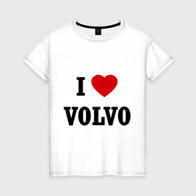 Женская футболка хлопок с принтом I love Volvo в Курске, 100% хлопок | прямой крой, круглый вырез горловины, длина до линии бедер, слегка спущенное плечо | авто | автолюбитель | автомобиль | водитель | вольво | марка | машина | тачка