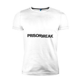 Мужская футболка премиум с принтом Prison Break в Курске, 92% хлопок, 8% лайкра | приталенный силуэт, круглый вырез ворота, длина до линии бедра, короткий рукав | Тематика изображения на принте: prison break | побег