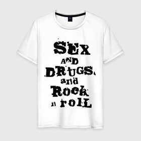 Мужская футболка хлопок с принтом Sex and drugs and rock n roll (2) в Курске, 100% хлопок | прямой крой, круглый вырез горловины, длина до линии бедер, слегка спущенное плечо. | Тематика изображения на принте: drugs | rock | rocknroll | рок | рок н ролл | рокролл