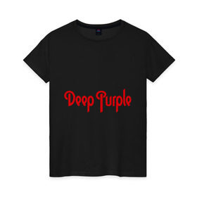Женская футболка хлопок с принтом Deep Purple в Курске, 100% хлопок | прямой крой, круглый вырез горловины, длина до линии бедер, слегка спущенное плечо | deep purple | heavy metal | metal | rock | trash metal | квартет | метал | металл | рок | рок группа | рок группы | трэш метал | хард рок | хеви метал