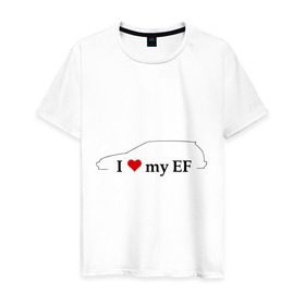 Мужская футболка хлопок с принтом I love my EF (2) в Курске, 100% хлопок | прямой крой, круглый вырез горловины, длина до линии бедер, слегка спущенное плечо. | car | i love my ef | авто | автомобиль | машины | тачки