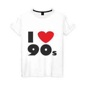 Женская футболка хлопок с принтом Люблю 90-ые в Курске, 100% хлопок | прямой крой, круглый вырез горловины, длина до линии бедер, слегка спущенное плечо | Тематика изображения на принте: 90s | 90е | музыка | ретро | слушать | старые песни | стиль | я люблю