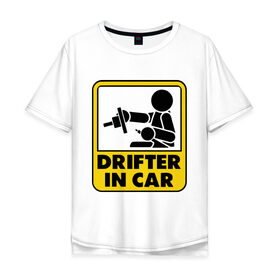Мужская футболка хлопок Oversize с принтом Drifter в Курске, 100% хлопок | свободный крой, круглый ворот, “спинка” длиннее передней части | дрифт