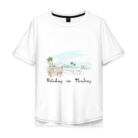 Мужская футболка хлопок Oversize с принтом Holidey inTurkey в Курске, 100% хлопок | свободный крой, круглый ворот, “спинка” длиннее передней части | Тематика изображения на принте: turkey | отдых в турции | отпуск в турции | турция