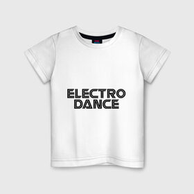 Детская футболка хлопок с принтом Electro Dance в Курске, 100% хлопок | круглый вырез горловины, полуприлегающий силуэт, длина до линии бедер | 