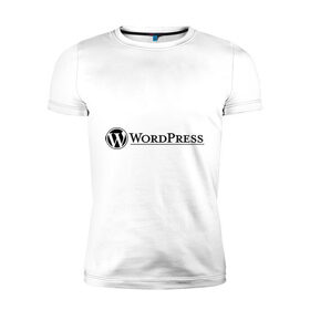 Мужская футболка премиум с принтом Wordpress в Курске, 92% хлопок, 8% лайкра | приталенный силуэт, круглый вырез ворота, длина до линии бедра, короткий рукав | wordpress | wp | админу | блог | вордпресс