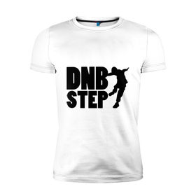 Мужская футболка премиум с принтом DNB Step танцор в Курске, 92% хлопок, 8% лайкра | приталенный силуэт, круглый вырез ворота, длина до линии бедра, короткий рукав | dnb | step | бас | драм | силуэт | танцор