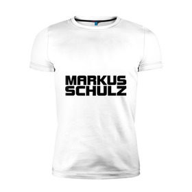 Мужская футболка премиум с принтом Markus Schulz в Курске, 92% хлопок, 8% лайкра | приталенный силуэт, круглый вырез ворота, длина до линии бедра, короткий рукав | Тематика изображения на принте: deejay | dj | markus schulz | trance | диджей | маркус шульц | транс