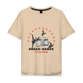 Мужская футболка хлопок Oversize с принтом Break-dance в Курске, 100% хлопок | свободный крой, круглый ворот, “спинка” длиннее передней части | break dance | брейк | брэйк данс | магнитофон | танец