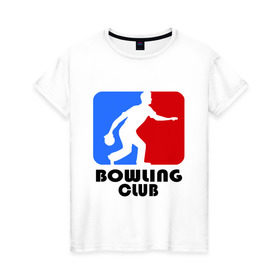 Женская футболка хлопок с принтом Bowling club в Курске, 100% хлопок | прямой крой, круглый вырез горловины, длина до линии бедер, слегка спущенное плечо | bowling | bowling club | боулинг | дорожка | кегли | шары