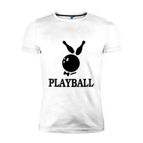 Мужская футболка премиум с принтом Playball в Курске, 92% хлопок, 8% лайкра | приталенный силуэт, круглый вырез ворота, длина до линии бедра, короткий рукав | bowling | playball | playboy | боулинг | кегли | плейбой | шар | шары