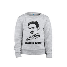 Детский свитшот хлопок с принтом Nikola Tesla в Курске, 100% хлопок | круглый вырез горловины, эластичные манжеты, пояс и воротник | nikola tesla | знаменитая личность | знаменитость | никола тесла | портрет | тесла | ученый | физик