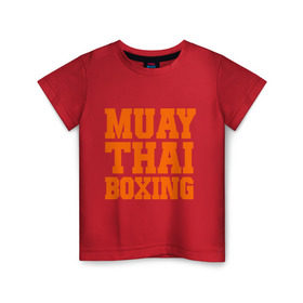 Детская футболка хлопок с принтом Muay Thai Boxing в Курске, 100% хлопок | круглый вырез горловины, полуприлегающий силуэт, длина до линии бедер | Тематика изображения на принте: емельяненко | муай тай
