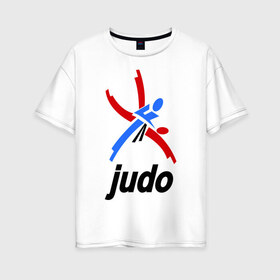 Женская футболка хлопок Oversize с принтом Дзюдо - Judo эмблема в Курске, 100% хлопок | свободный крой, круглый ворот, спущенный рукав, длина до линии бедер
 | дзюдо