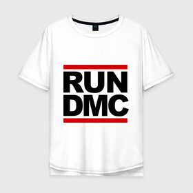 Мужская футболка хлопок Oversize с принтом Run DMC в Курске, 100% хлопок | свободный крой, круглый ворот, “спинка” длиннее передней части | dmc | gangsta | gansta | hip hop | hop | rap | run | рэп | рэпчина | хип | хип хоп | хипхоп | хоп