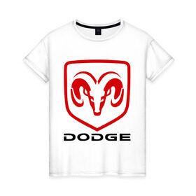 Женская футболка хлопок с принтом Dodge в Курске, 100% хлопок | прямой крой, круглый вырез горловины, длина до линии бедер, слегка спущенное плечо | dodge | авто2012 | додж | логотип dodge | логотип додж | символика dodge | символики додж