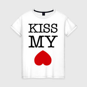 Женская футболка хлопок с принтом Kiss my ace в Курске, 100% хлопок | прямой крой, круглый вырез горловины, длина до линии бедер, слегка спущенное плечо | поцелуй | сердце | целовать