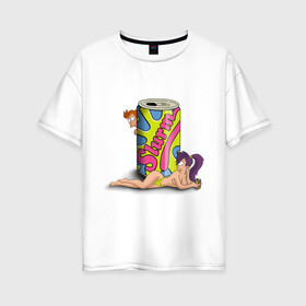 Женская футболка хлопок Oversize с принтом Футурама и Слёрм в Курске, 100% хлопок | свободный крой, круглый ворот, спущенный рукав, длина до линии бедер
 | futurama | slurm | футурама | футурама и слёрмbender