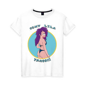 Женская футболка хлопок с принтом Sexy Lila в Курске, 100% хлопок | прямой крой, круглый вырез горловины, длина до линии бедер, слегка спущенное плечо | futurama | lila | футурама