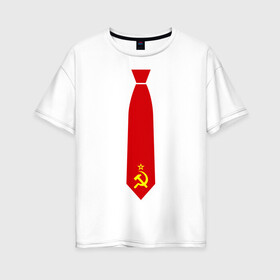 Женская футболка хлопок Oversize с принтом Советский галстук в Курске, 100% хлопок | свободный крой, круглый ворот, спущенный рукав, длина до линии бедер
 | серп и молот | советский галстук | советский галстукгалстук | советский союз | ссср