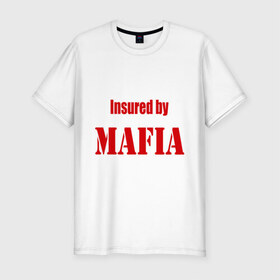 Мужская футболка премиум с принтом Mafia (3) в Курске, 92% хлопок, 8% лайкра | приталенный силуэт, круглый вырез ворота, длина до линии бедра, короткий рукав | Тематика изображения на принте: mafia | гангстеры