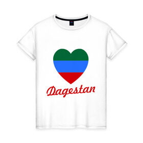 Женская футболка хлопок с принтом Dagestan Flag Heart в Курске, 100% хлопок | прямой крой, круглый вырез горловины, длина до линии бедер, слегка спущенное плечо | 05 регион | даг | дагестан | дагестанец | даги | с любовью к дагестанцамкавказ | сердце | флаг