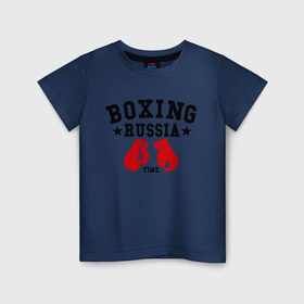 Детская футболка хлопок с принтом Boxing Russia time в Курске, 100% хлопок | круглый вырез горловины, полуприлегающий силуэт, длина до линии бедер | boxing | boxing russia time | kickboxing | mix fight | бокс | боксер | кик бокс | кикбокс