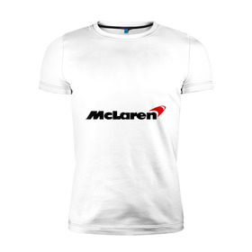 Мужская футболка премиум с принтом McLaren (МакЛарен) в Курске, 92% хлопок, 8% лайкра | приталенный силуэт, круглый вырез ворота, длина до линии бедра, короткий рукав | auto | mclaren | авто | автобренды | автомобили | макларен | машины | тачки | тюнинг