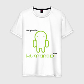 Мужская футболка хлопок с принтом Designed for Humanoid (Android) в Курске, 100% хлопок | прямой крой, круглый вырез горловины, длина до линии бедер, слегка спущенное плечо. | 