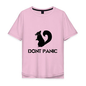 Мужская футболка хлопок Oversize с принтом Don`t panic в Курске, 100% хлопок | свободный крой, круглый ворот, “спинка” длиннее передней части | dont panic | без паники | белка | противогаз