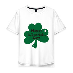 Мужская футболка хлопок Oversize с принтом День Св. Патрика в Курске, 100% хлопок | свободный крой, круглый ворот, “спинка” длиннее передней части | saint patricks day | день святого патрика | ирландские