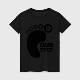 Женская футболка хлопок с принтом DUB Step 3 в Курске, 100% хлопок | прямой крой, круглый вырез горловины, длина до линии бедер, слегка спущенное плечо | dub step | dubstep | даб степ | дабстеп | дапстеп | нога | след | ступня