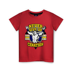 Детская футболка хлопок с принтом WWE John Cena Never Give Up (3) в Курске, 100% хлопок | круглый вырез горловины, полуприлегающий силуэт, длина до линии бедер | Тематика изображения на принте: джон сина