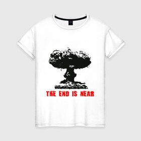 Женская футболка хлопок с принтом 2012 - Конец близок в Курске, 100% хлопок | прямой крой, круглый вырез горловины, длина до линии бедер, слегка спущенное плечо | атомная бомба | бомба | взрыв | катастрофа | конец близок | ядерный взрыв