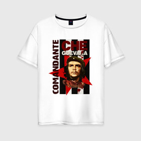 Женская футболка хлопок Oversize с принтом Che Guevara (4) в Курске, 100% хлопок | свободный крой, круглый ворот, спущенный рукав, длина до линии бедер
 | че гевара