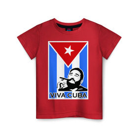 Детская футболка хлопок с принтом Viva, Cuba! в Курске, 100% хлопок | круглый вырез горловины, полуприлегающий силуэт, длина до линии бедер | cuba | viva | вива | кастро | куба | кубы | фидель | флаг