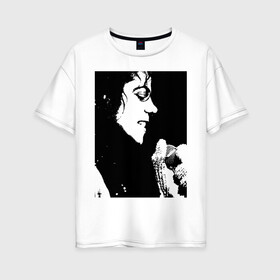 Женская футболка хлопок Oversize с принтом Michael Jackson (14) в Курске, 100% хлопок | свободный крой, круглый ворот, спущенный рукав, длина до линии бедер
 | michael jackson | pop | король | легенда | майкл джексон | майкл джексонпортрет | поп