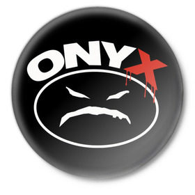 Значок с принтом Onyx в Курске,  металл | круглая форма, металлическая застежка в виде булавки | gangsta | gansta | hip | hip hop | hop | rap | оникс | реп | рэп | рэпчина | хип | хип хоп | хоп